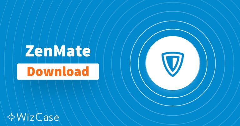 Download ZenMate (Newest Version) for Desktop and Mobile