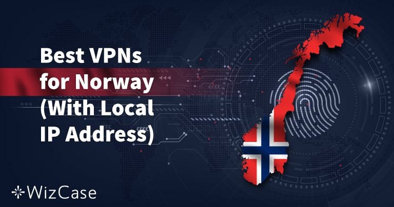 3 Best VPNs for Streaming & Security in Norway in 2026