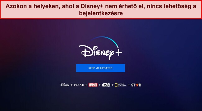 Képernyőkép a Disney+ kezdőlapjáról, bejelentkezési vagy fióklehetőségek nélkül, csak egy üzenet, amely a következő szöveggel rendelkezik: „Tartson naprakészen.