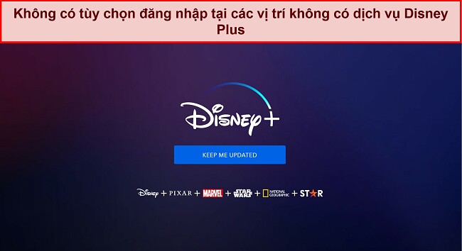 Ảnh chụp màn hình trang chủ Disney+ không có tùy chọn đăng nhập hoặc tài khoản, chỉ có một thông báo có nội dung "hãy cập nhật cho tôi.
