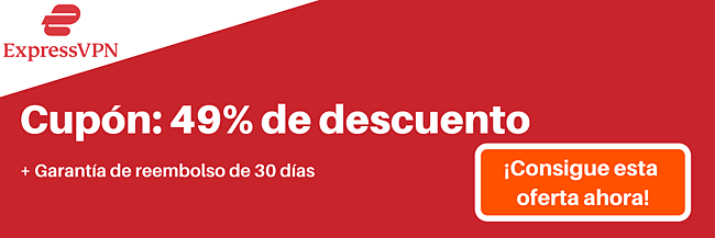 Cupón de ExpressVPN con un 49% de descuento y 3 meses gratis con una garantía de devolución de dinero de 30 días