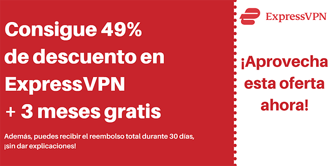 Cupón de ExpressVPN con un 49% de descuento y 3 meses gratis con una garantía de devolución de dinero de 30 días