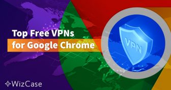 6 Best Free VPNs for Chrome in 2024: Extensions & Apps Wizcase