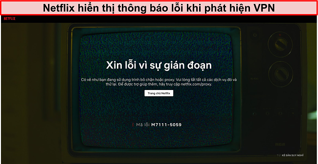 Ảnh chụp màn hình thông báo lỗi Netflix khi sử dụng VPN, proxy hoặc bỏ chặn - Mã lỗi: M7111-5059