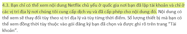 Ảnh chụp màn hình Điều khoản sử dụng của Netflix 4.3 cho biết người dùng có thể xem nội dung Netflix chủ yếu ở quốc gia nơi họ đã thiết lập tài khoản của mình