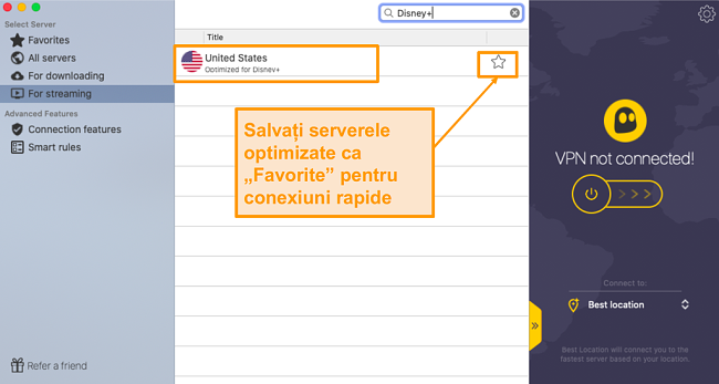 CyberGhost are servere dedicate streaming-ului Disney+. Vă puteți conecta imediat la acest server salvând-l la lista de preferințe.