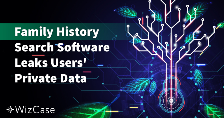 Family History Search Software Leaks Users&rsquo; Private Data