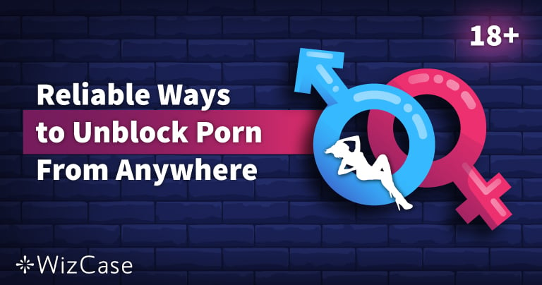 8 Reliable Ways to Safely Access Porn From Anywhere in 2022 image