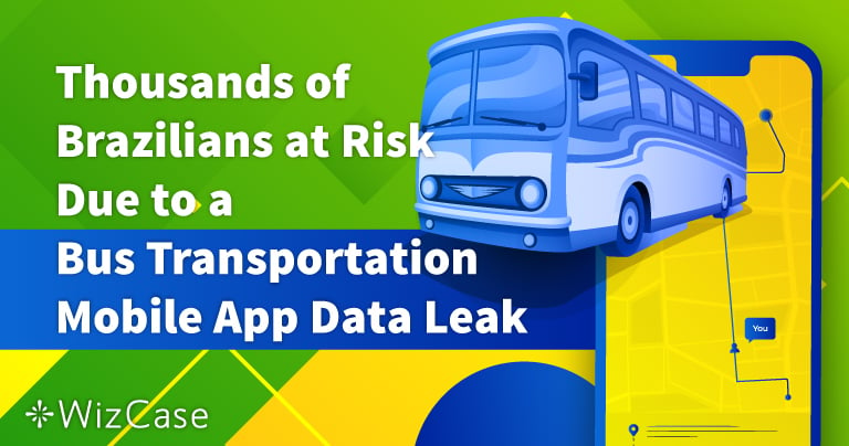 Thousands of Brazilians at Risk Due to a Bus Transportation Mobile App Data Leak
