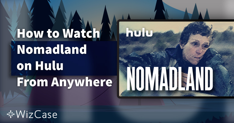 How to Watch Nomadland on Hulu From Anywhere in 2022