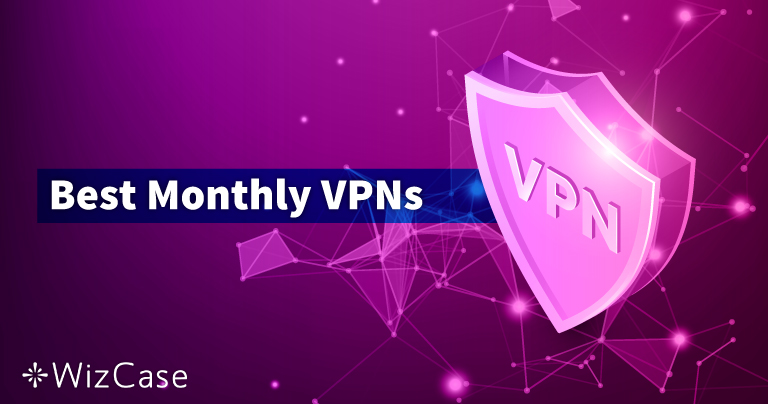 10 Best Cheap Monthly VPN Plans in 2022 — Pay as You Go