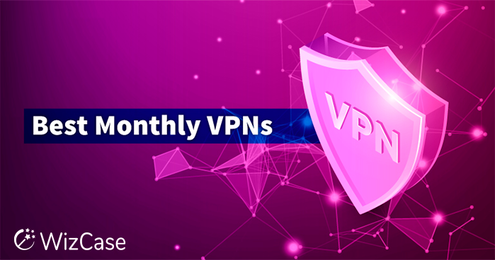 10 Best Cheap Monthly VPN Plans in 2024 — Pay as You Go