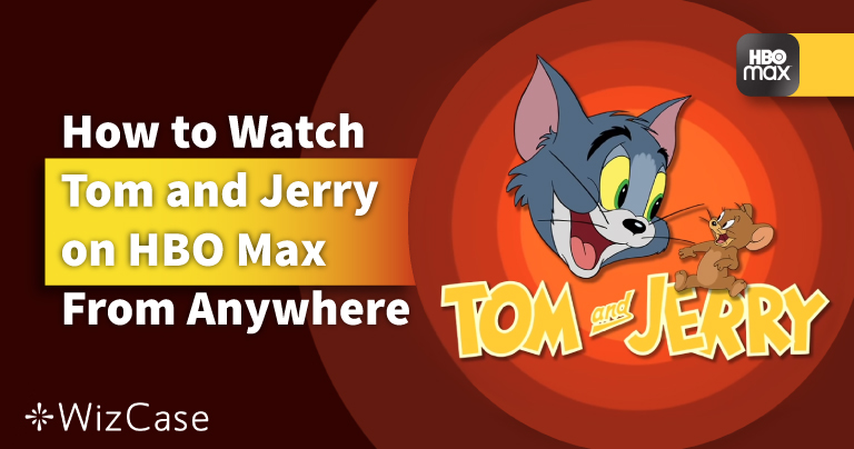 How to Watch Tom & Jerry on HBO Max From Anywhere in 2022