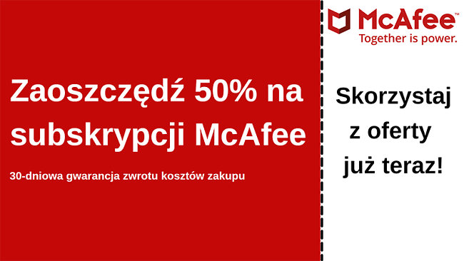 Kupon antywirusowy McAfee do 50% zniżki z 30-dniową gwarancją zwrotu pieniędzy