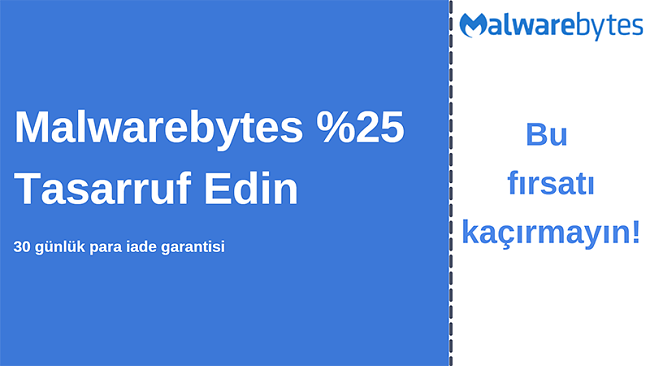 % 25 indirim ve 30 günlük para iade garantili Malwarebytes antivirüs kuponu