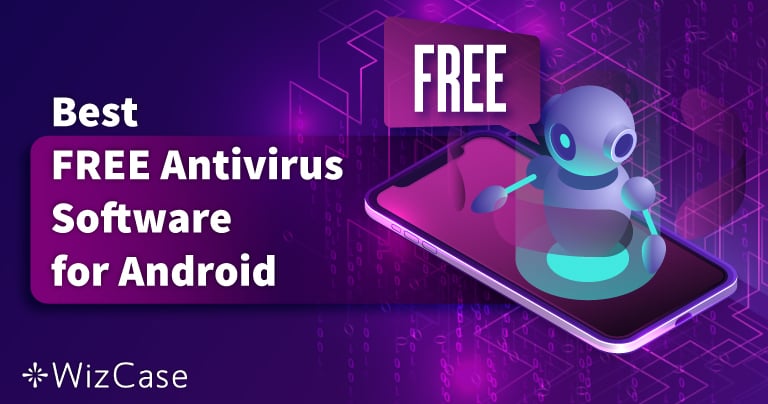 6 Best 100% FREE Android Antivirus Apps in 2022 (Mobile & More)