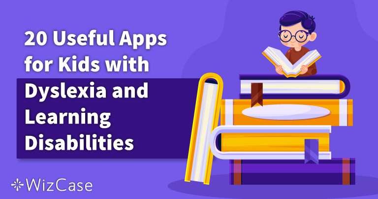 20 Useful Apps for Kids with Dyslexia and Learning Disabilities