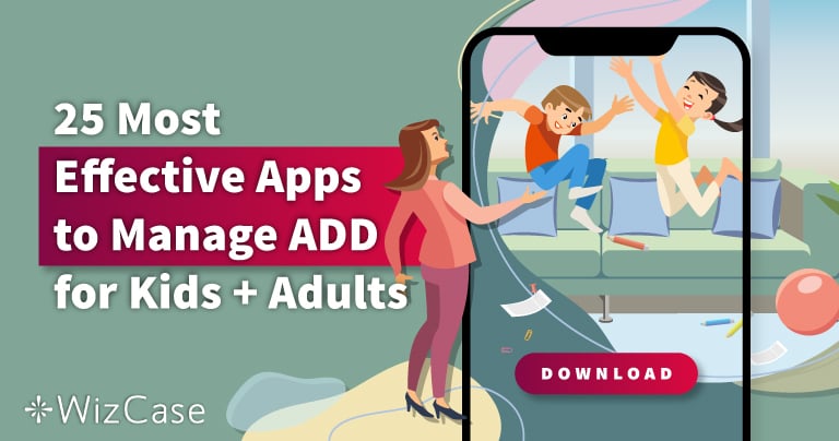 25 Most Effective Apps to Manage ADD for Kids + Adults in 2024