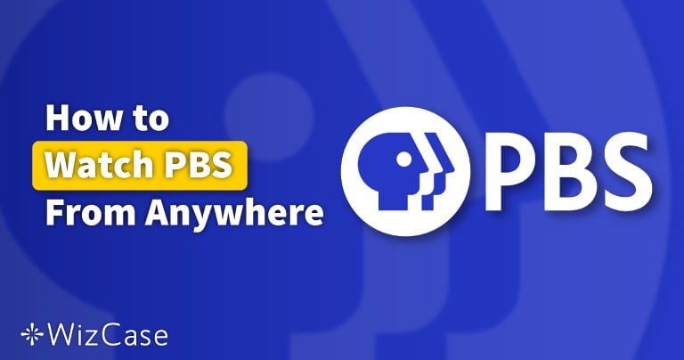 How to Watch PBS Online From Anywhere in 2022
