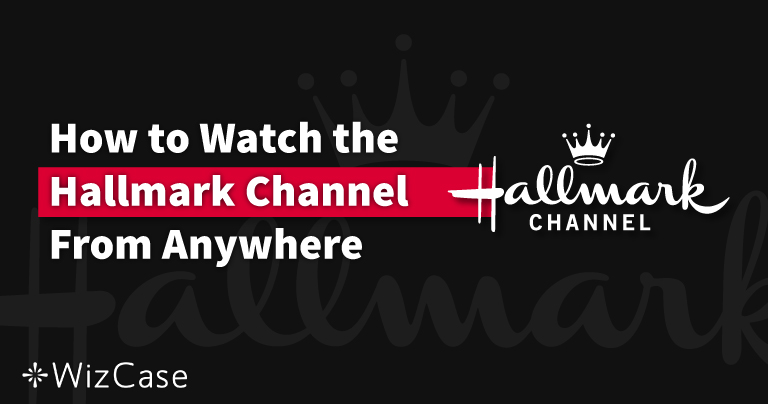 How to Watch the Hallmark Channel From Anywhere in 2022