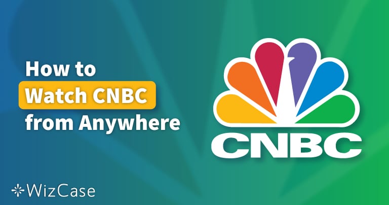 How to Watch CNBC (Without Cable) Anywhere in 2022