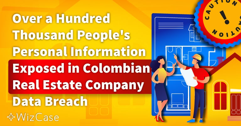 Over a Hundred Thousand People’s Personal Information Exposed in Colombian Real Estate Company Data Breach