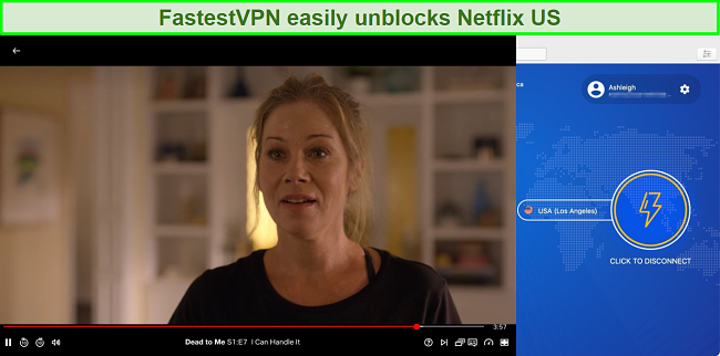 Screenshot of Dead To Me playing on Netflix while FastestVPN is connected to a server in Los Angeles, US