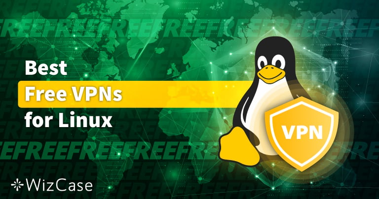 5 Best FREE VPNs for Linux in August 2022 (All Distros)