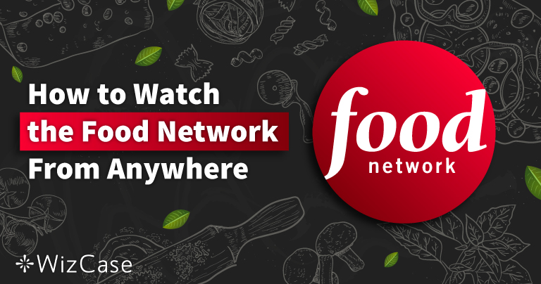 How to Watch Food Network Live From Anywhere in 2022