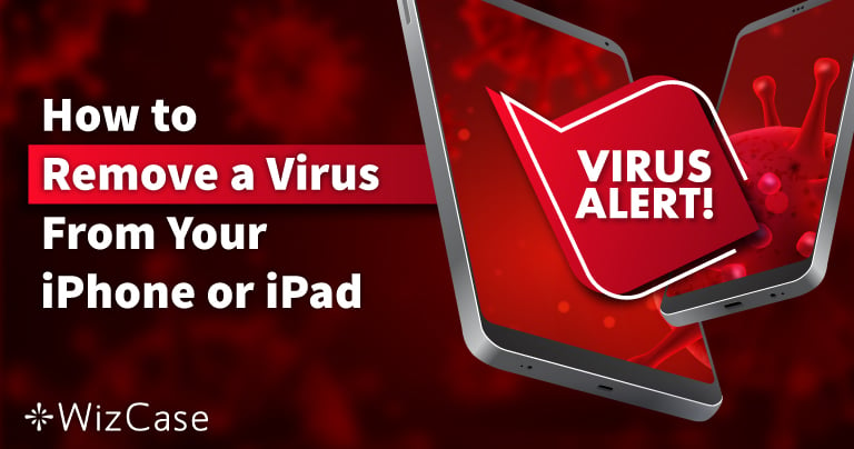 How to Remove a Virus From iPhone and iPad in 2022
