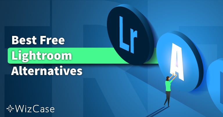 Best Free Lightroom Alternatives With Similar Features! [TESTED in 2022]