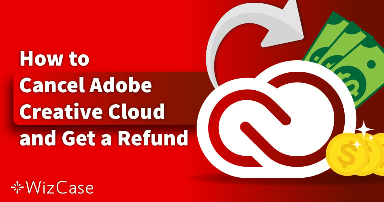 How to Cancel Adobe Creative Cloud & Get a Full Refund (Tested 2024)