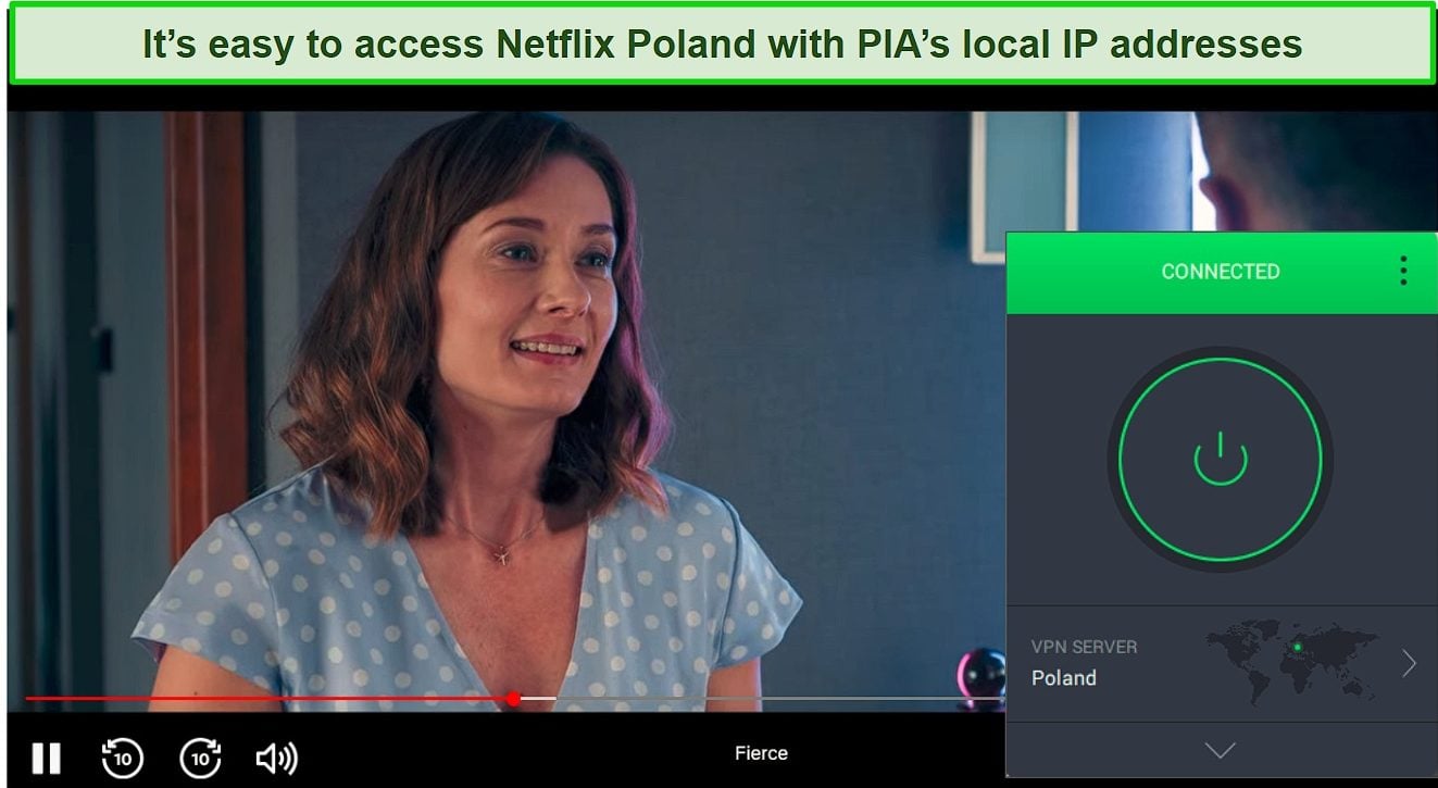 Screenshot of Fierce streaming on Netflix while PIA is connected to a server in Poland