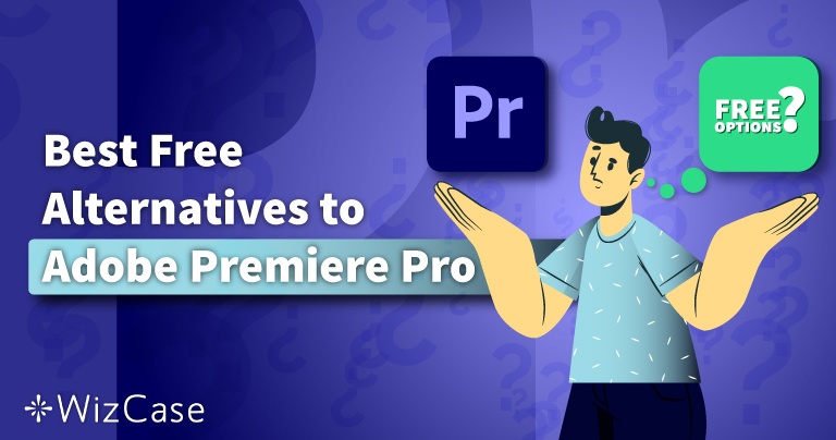 Best Free Adobe Premiere Pro Alternatives With Similar Features! [TESTED in 2022]