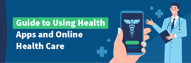 Guide to Using Health Apps and Online Health Care