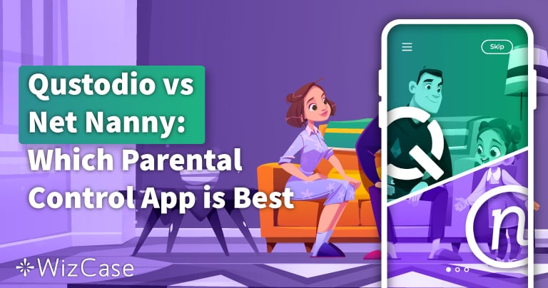 Qustodio vs Net Nanny: Which Parental Control App Is Best?