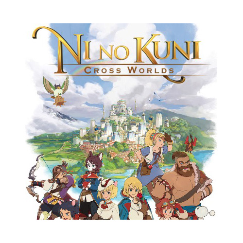 Ni No Kuni: Cross Worlds download – Android, iOS, and PC