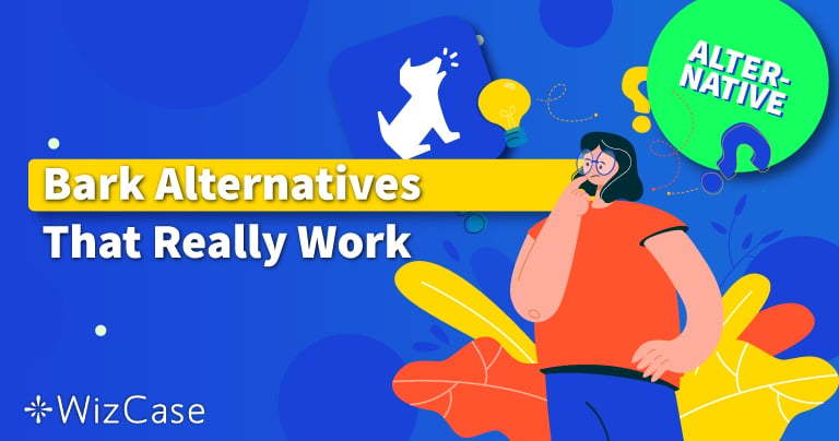 3 Bark Alternatives: Best Apps With Additional Features for 2024