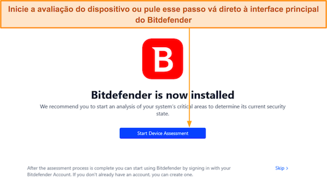 Captura de tela do botão Iniciar avaliação do dispositivo do Bitdefender após a conclusão da instalação
