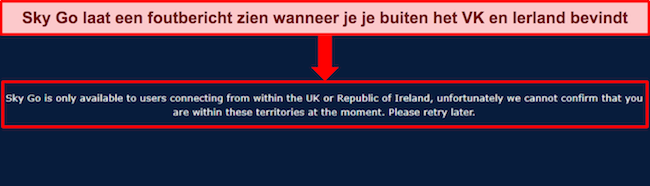 Afbeelding van de foutmelding van Sky Go wanneer een IP-adres buiten het VK en Ierland wordt gedetecteerd