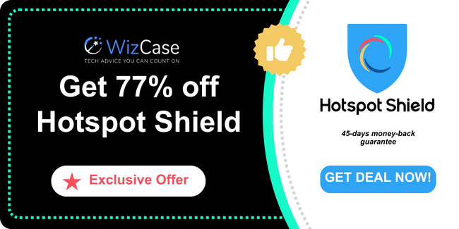 Hotspot Shield Coupon: Save 77% with our exclusive coupon deal