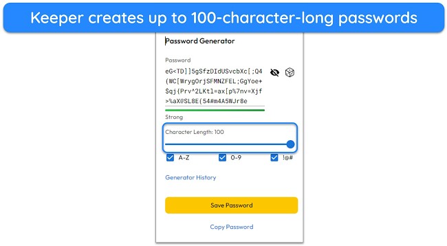 You can create 8 to 100-character-long passwords with Keeper