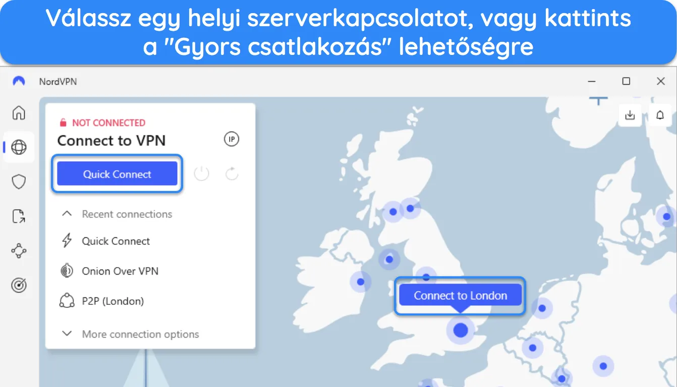 Képernyőkép a NordVPN Windows alkalmazásáról, kiemelve a londoni térképszerver-kapcsolatot és a Gyors csatlakozás gombot.