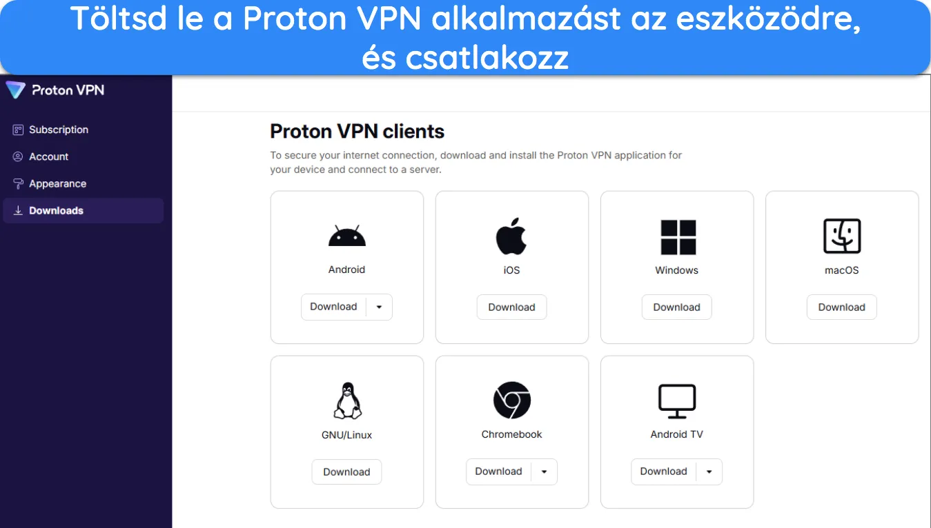 a Proton VPN-fiók oldalának képe, amely a különböző eszközökre letölthető alkalmazásokat mutatja.